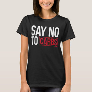 Camiseta Diga Não A Carbs Keto