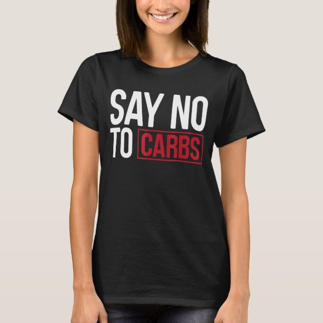 Camiseta Diga Não A Carbs Keto (Frente)