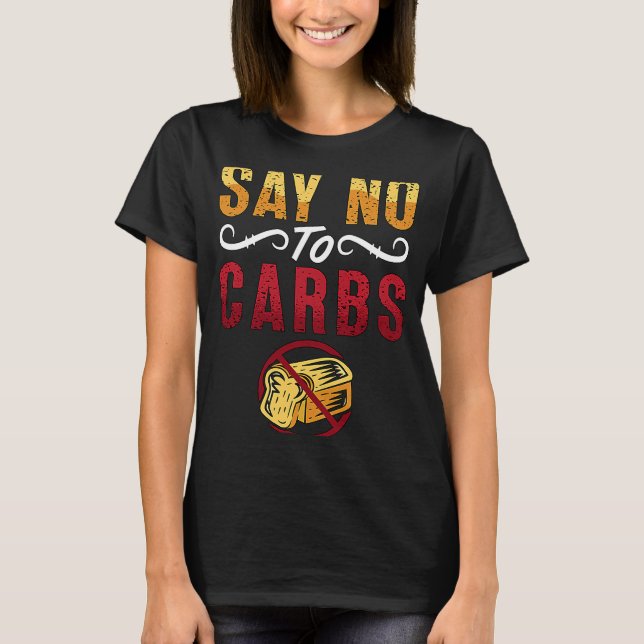 Camiseta Diga Não a Carbs Peso Perda Ama Comida Saudável Ba (Frente)
