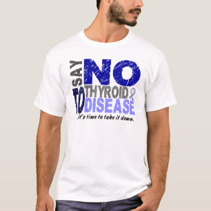 Camiseta Diga NÃO à doença de tiróide 1