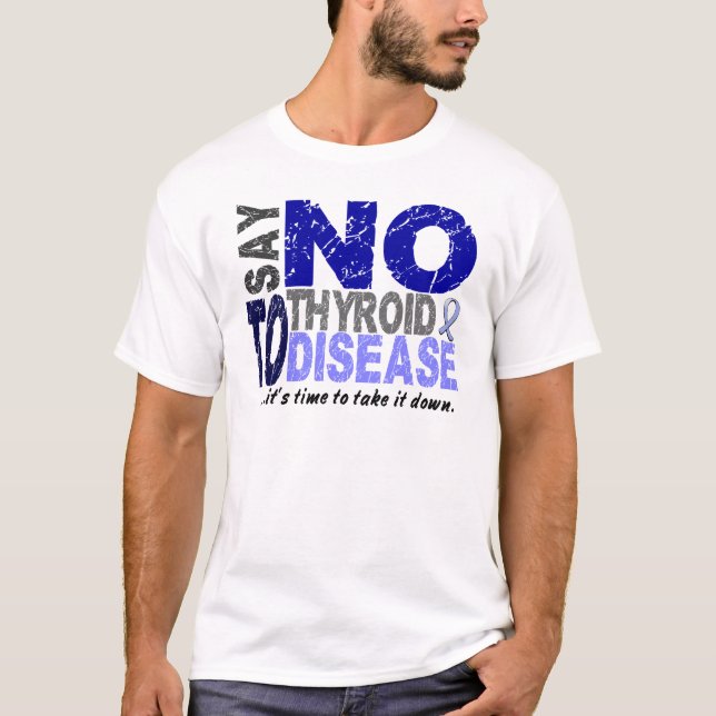 Camiseta Diga NÃO à doença de tiróide 1 (Frente)