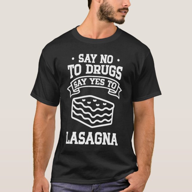 Camiseta Diga não à droga diga sim a Lasagna (Frente)