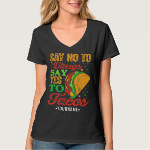 Camiseta Diga não à droga diga sim aos tacos