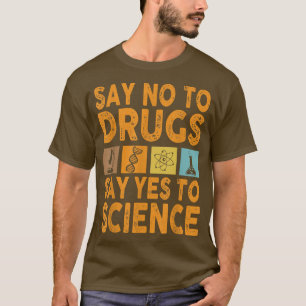 Camiseta Diga Não À Droga Que Diz Sim À Ciência Vermelha An