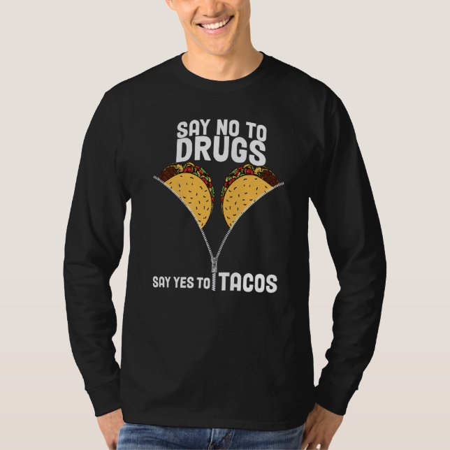 Camiseta Diga Não À Droga Que Diz Sim Aos Tacos. Semana do  (Frente)