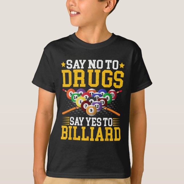 Camiseta Diga Não A Drogas Dizem Sim A Billiard - Piscina B (Frente)