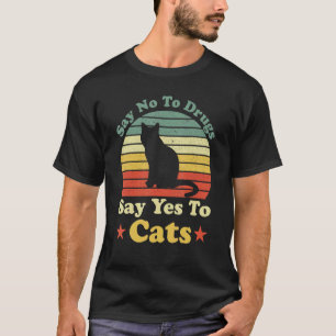 Camiseta Diga Não A Drogas Dizem Sim A Gatos