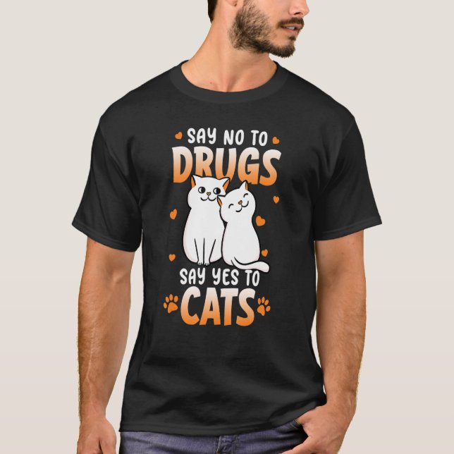 Camiseta Diga Não A Drogas Dizem Sim A Gatos Semana De Fita (Frente)