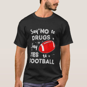 Camiseta Diga Não A Drogas Dizem Sim Ao Futebol Da Fita Ver