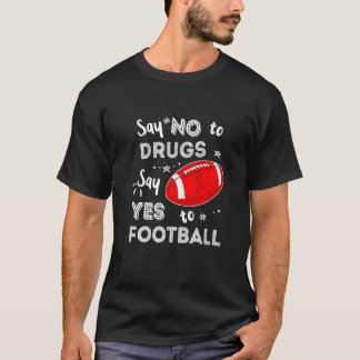 Camiseta Diga Não A Drogas Dizem Sim Ao Futebol Da Fita Ver