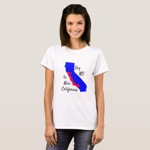 Camiseta Diga NÃO à New California Shirt