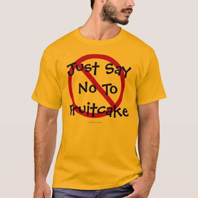 Camiseta Diga não ao Fruitcake (Frente)
