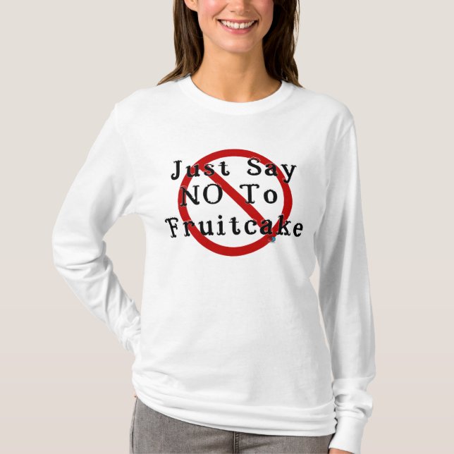 Camiseta Diga não ao Fruitcake (Frente)