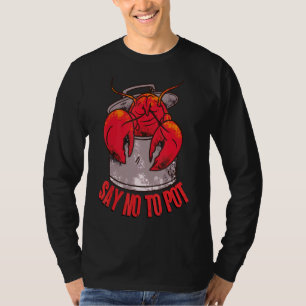 Camiseta Diga Não Ao Pote De Lagosta De Lagosta Para Cajun
