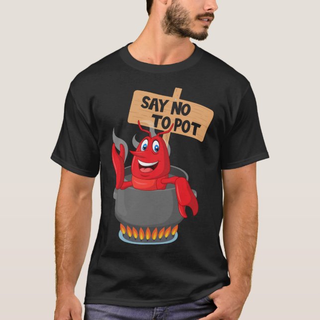 Camiseta Diga Não Ao Pote - Engraçado Crawfish Boiling S (Frente)