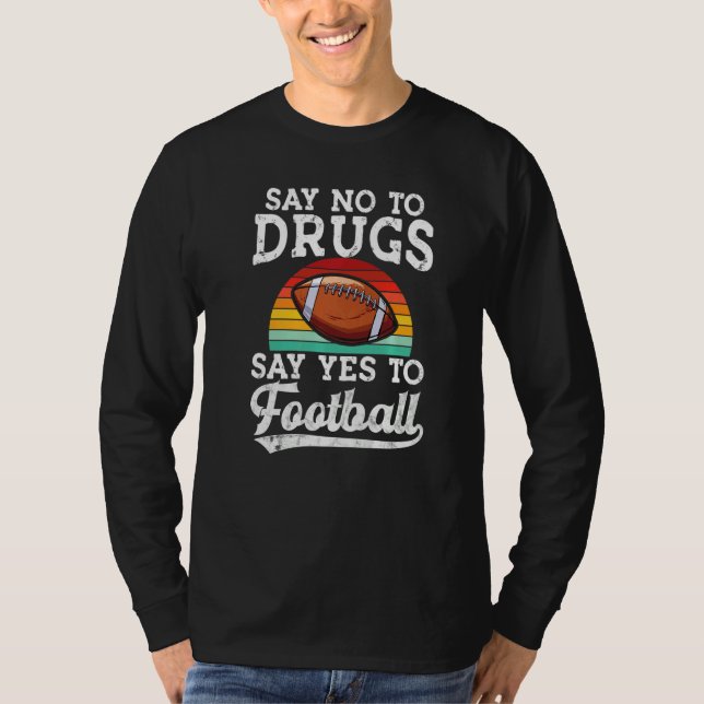 Camiseta Diga Não às Drogas Diga Sim ao Futebol Contra as D (Frente)