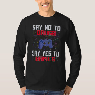 Camiseta Diga Não às Drogas Diga Sim ao video game Anti dro