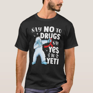 Camiseta Diga não às drogas diga sim ao yeti Semana da Faix