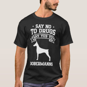 Camiseta Diga Não às Drogas Diga Sim aos Dobermanns