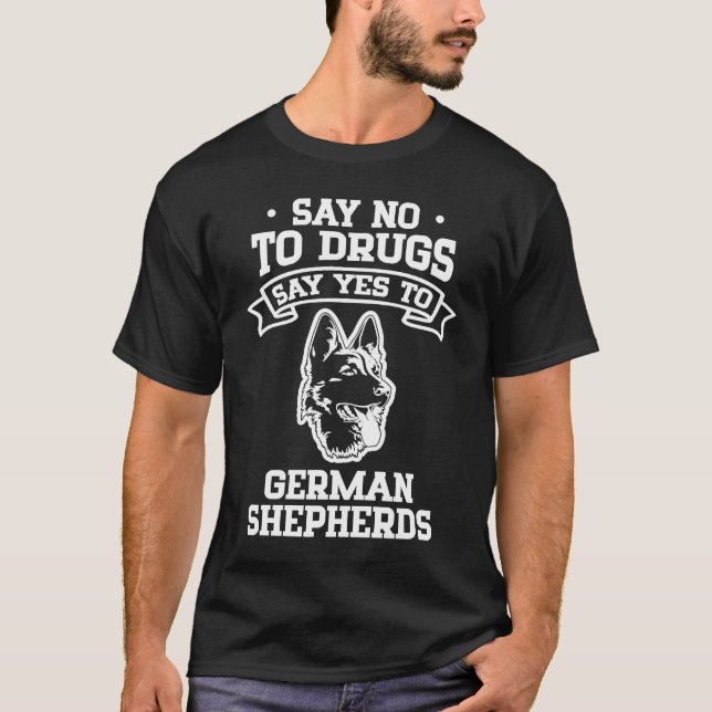 Camiseta Diga Não às Drogas Diga Sim aos Pastores Alemães (Frente)