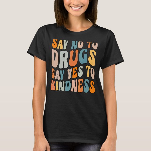 Camiseta Diga "Não" Às Drogas Dizem "Sim" À Consciência Da  (Frente)