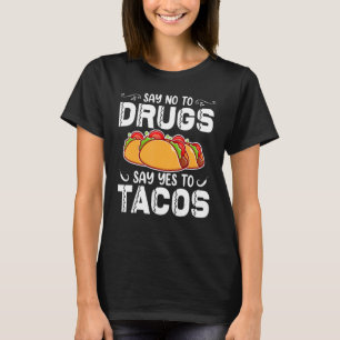 Camiseta Diga "Não" Às Drogas Que Dizem "Sim" Aos Tacos Red