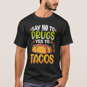 Camiseta Diga "Não" Às Drogas Que Dizem "Sim" Aos Tacos Red