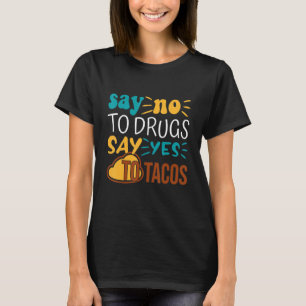 Camiseta Diga "Não" Às Drogas Que Dizem "Sim" Aos Tacos Red