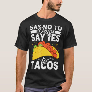 Camiseta Diga "Não" Às Drogas Que Dizem "Sim" Aos Tacos Red