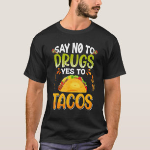 Camiseta Diga "Não" Às Drogas Que Dizem "Sim" Aos Tacos Red