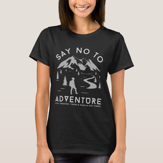Camiseta Diga Não Para Aventurar O Engraçado Introdução Ao  (Frente)