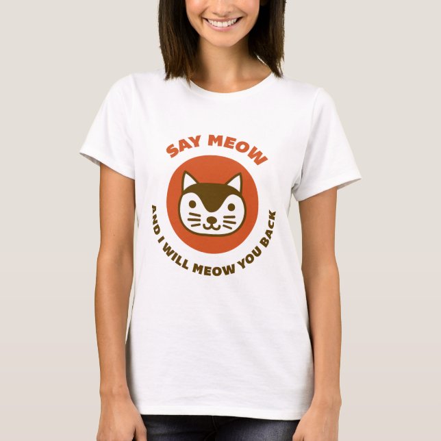 Camiseta Diga o Meow (Frente)