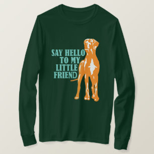 Camiseta Diga olá ao meu amiguinho
