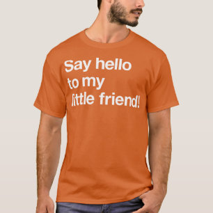 Camiseta Diga olá ao meu amiguinho 2