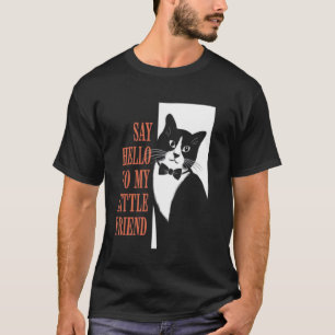 Camiseta Diga Olá ao Meu Pequeno Amigo Gato Divertido