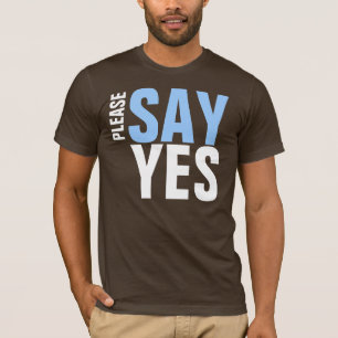CAMISETA DIGA POR FAVOR SIM