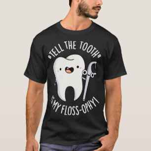 Camiseta Diga Que O Dente É Meu Puns Dentais Foguosos E Fog