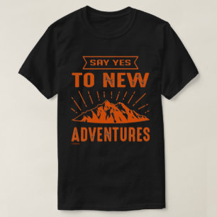 Camiseta DIGA SIM A NOVAS AVENTURAS! inspiracional