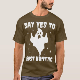 Camiseta Diga sim ao Dia de as Bruxas engraçado de caça fan