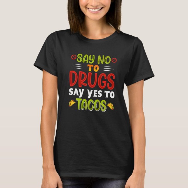 Camiseta Diga Sim Para Tacos Comida Mexicana Gráfico De Com (Frente)