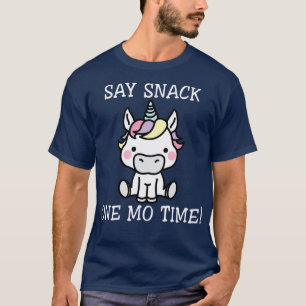 Camiseta Diga Snack One Mo Vez Unicorn Engraçado Unicorn T 