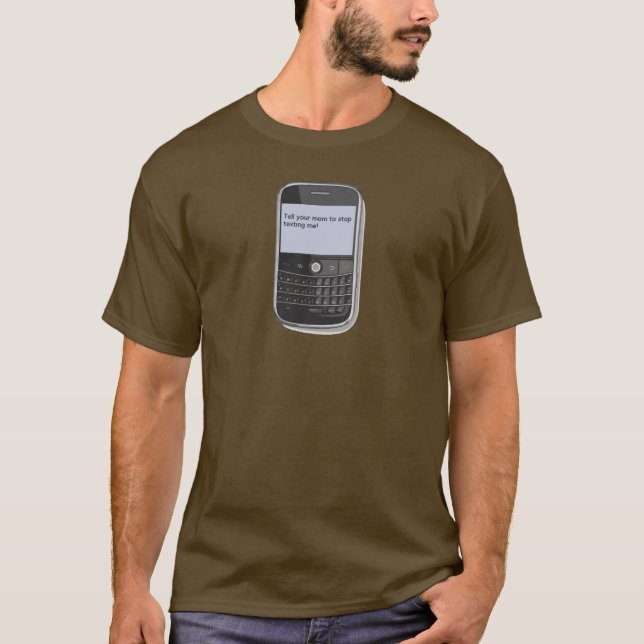 Camiseta diga sua mamã para parar de texting me (Frente)
