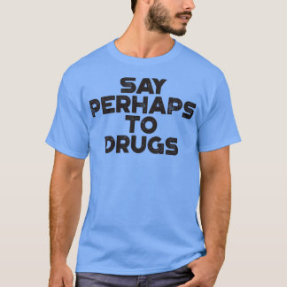 Camiseta Diga talvez para Drogas Vintage Retro Black