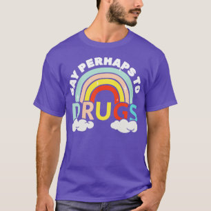 Camiseta Digam, talvez, para a droga, imajinação arco-íris