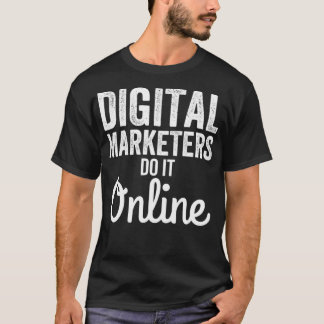 Camiseta Digital Marketing Strategy  Digital Marketers Do I