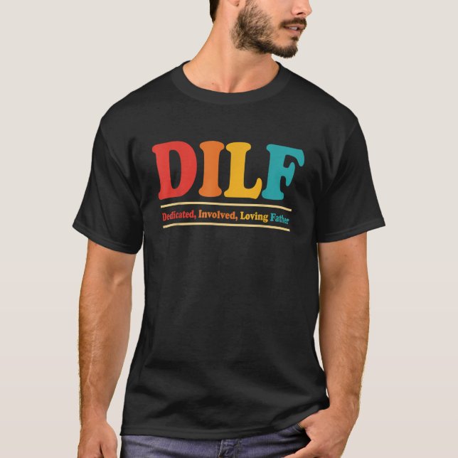 Camiseta DILF Dedicado Envolvido Amando o Pai Engraçado Cit (Frente)