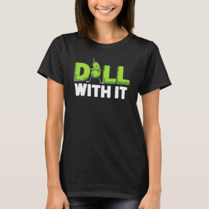 Camiseta Dill Com Ele Veggie Cucumer Vegetable Pickle