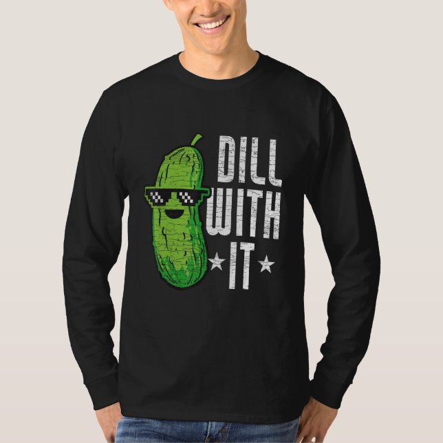 Camiseta Dill With It Pickle Cucumber (Frente)