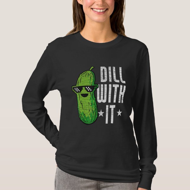 Camiseta Dill With It Pickle Cucumber (Frente)