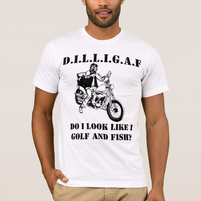 Camiseta DILLIGAF Pareço Jogar Golfe e Pescar? (Frente)